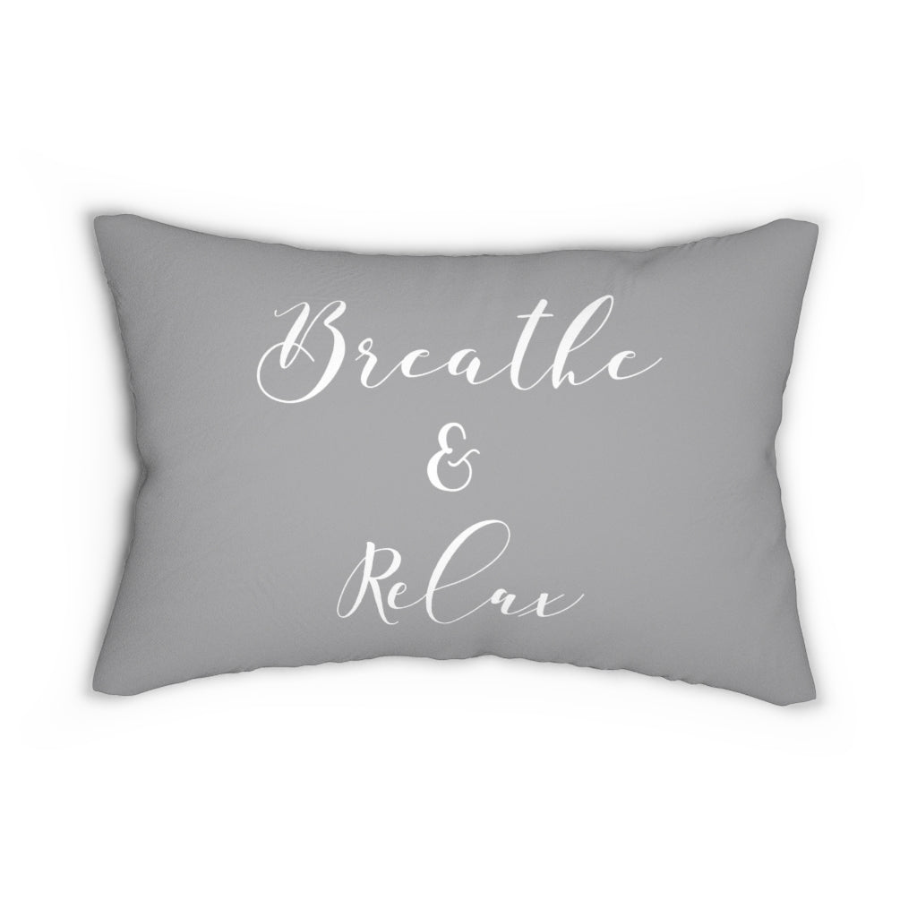 With Saying Lumbar Pillow | Grey | Breathe & Relax