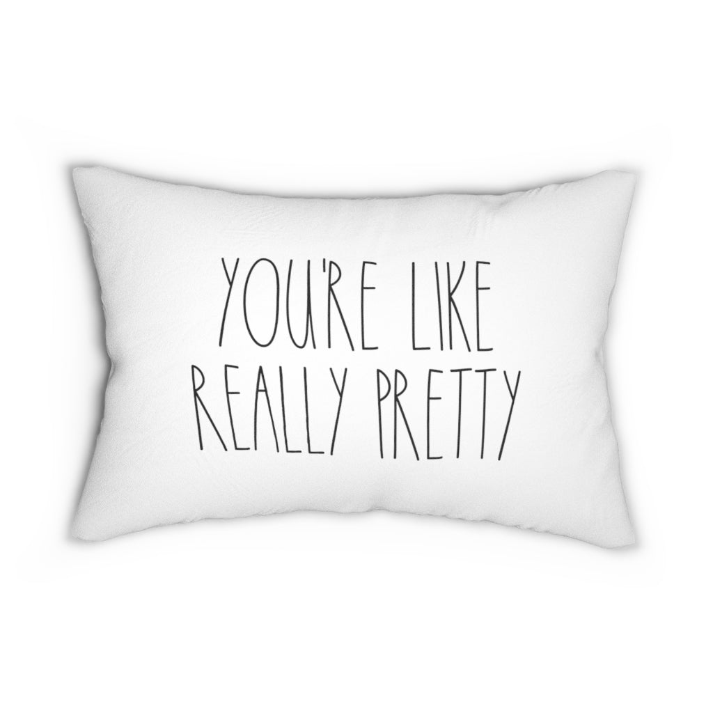 With Saying Lumbar Pillow | White | You're Like Really Pretty