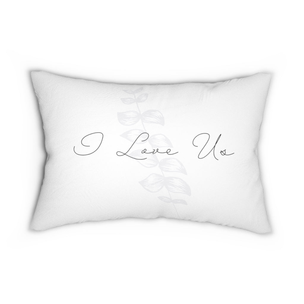With Saying Lumbar Pillow | White | I Love Us
