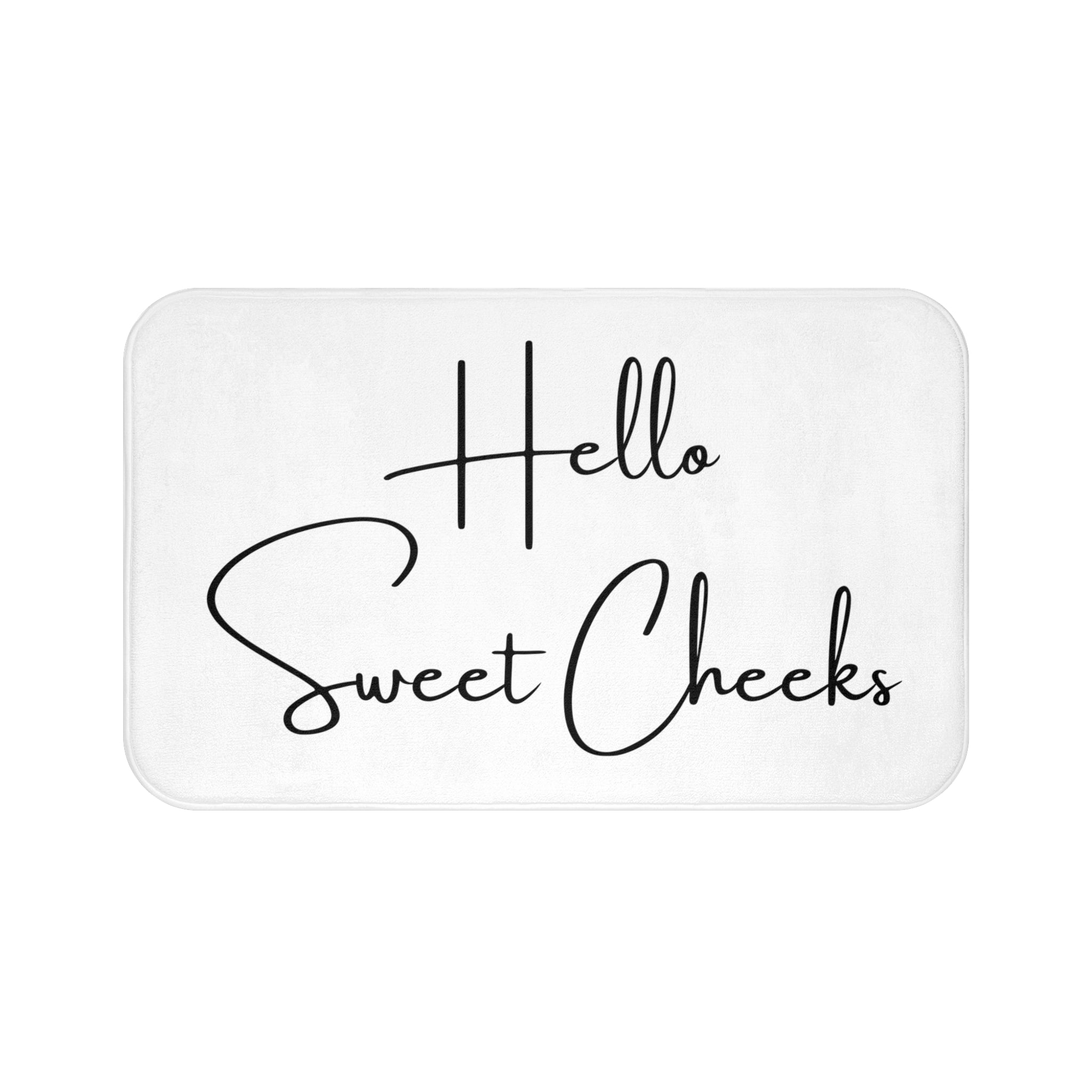 a bath mat that says hello sweet cheeks