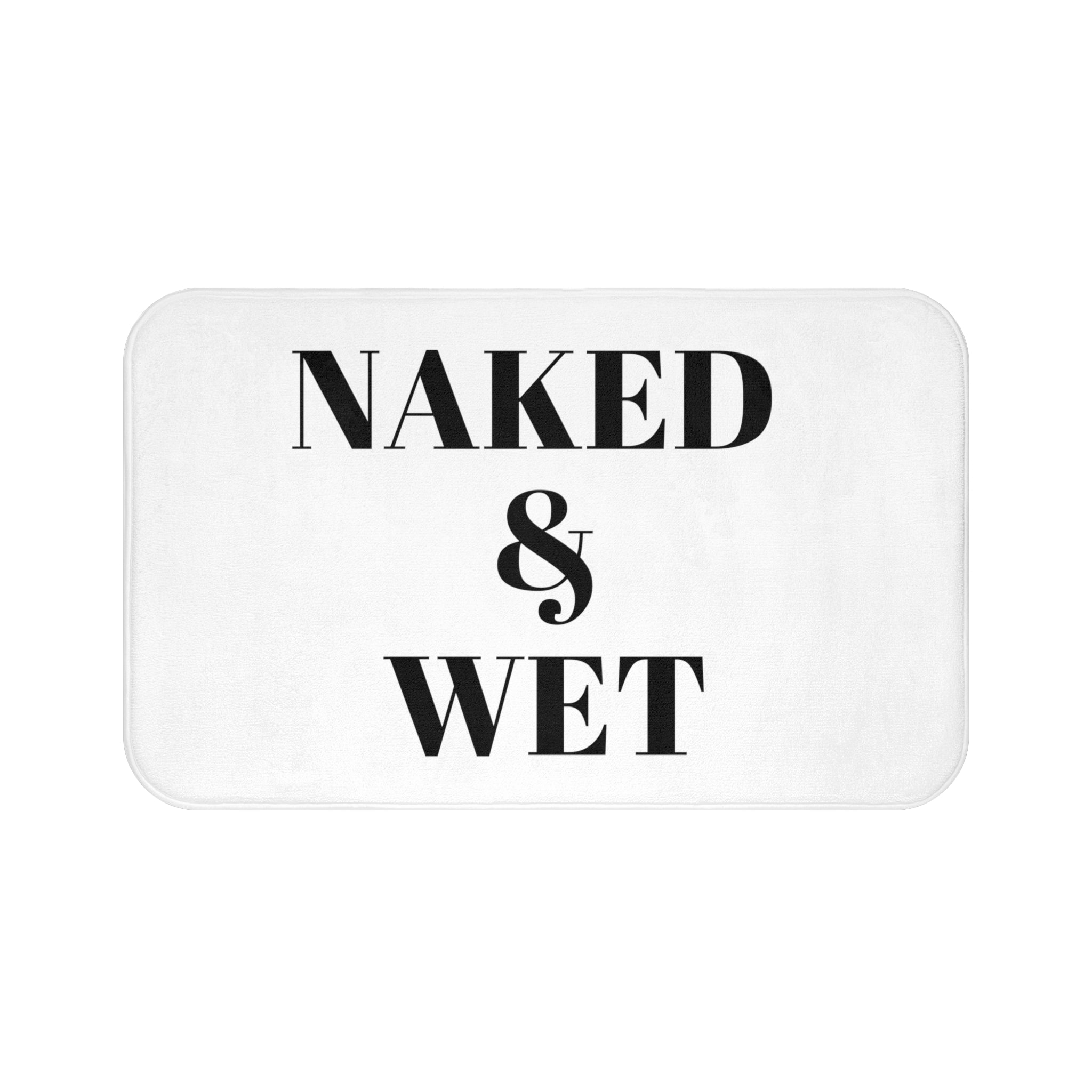 a bath mat that says naked and wet