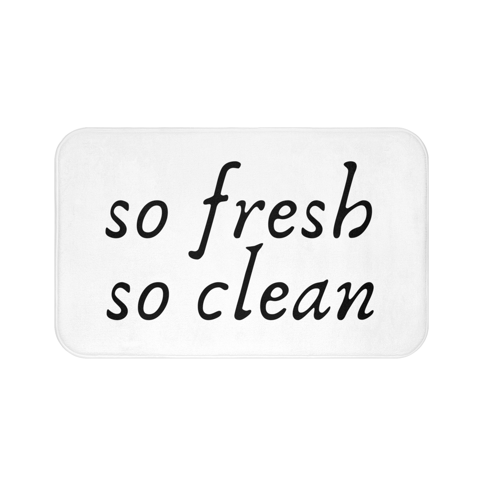 a black and white sign that says so fresh so clean