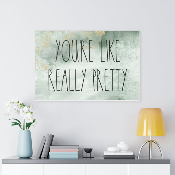 WITH SAYING CANVAS ART | Green Gold | You're Like Really Pretty