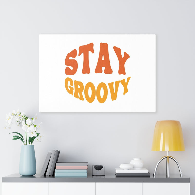 WITH SAYING WALL CANVAS ART | Retro Orange Yellow White | Stay Groovy