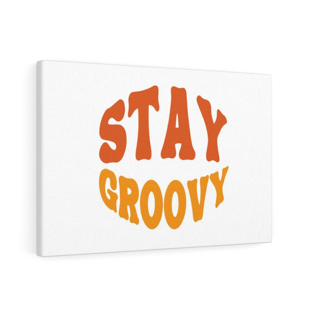 WITH SAYING WALL CANVAS ART | Retro Orange Yellow White | Stay Groovy