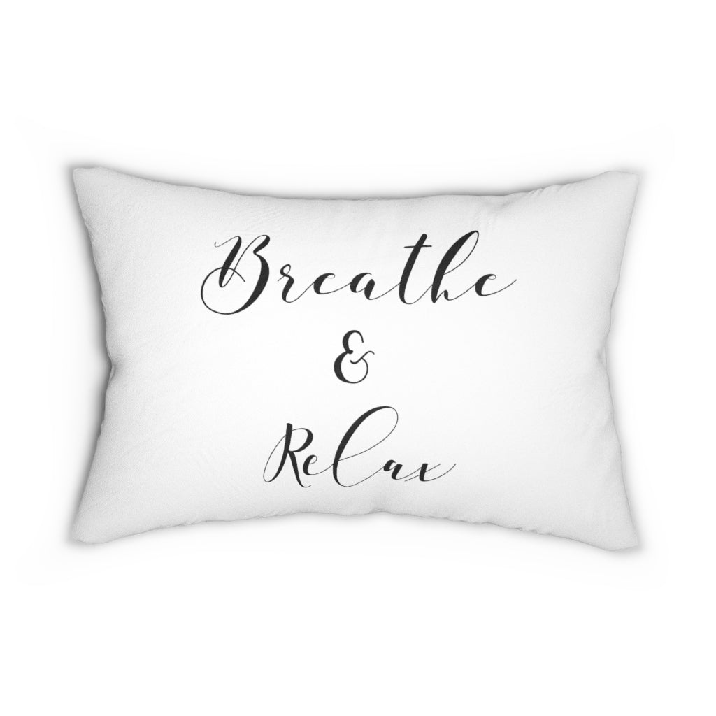 With Saying Lumbar Pillow | White | Breathe & Relax