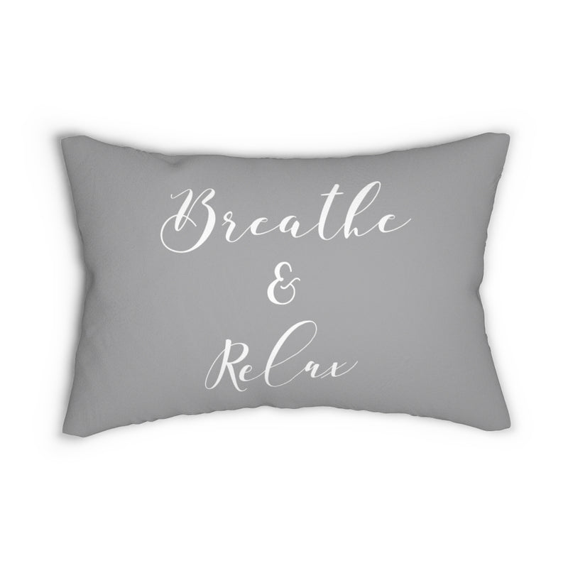 With Saying Lumbar Pillow | Grey | Breathe & Relax